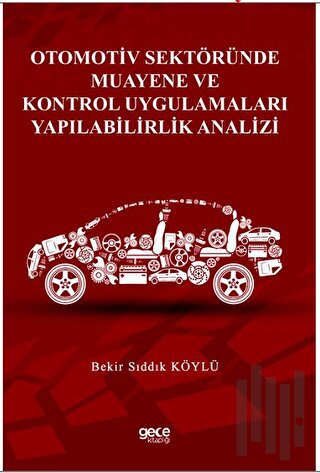 Otomotiv Sektöründe Muayene ve Kontrol Uygulamaları Yapılabilirlik Analizi