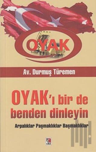 OYAK’ı Bir de Benden Dinleyin