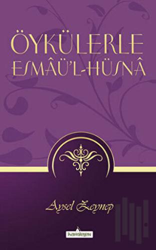 Öykülerle Esmaü’l - Hüsna | Kitap Ambarı