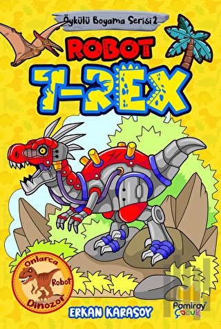 Öykülü Boyama Serisi 2: Robot T-Rex