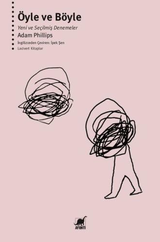 Öyle ve Böyle-Yeni ve Seçilmiş Denemeler