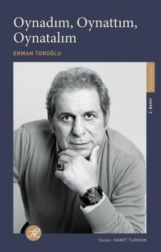 Oynadım Oynattım Oynatalım - Erman Toroğlu