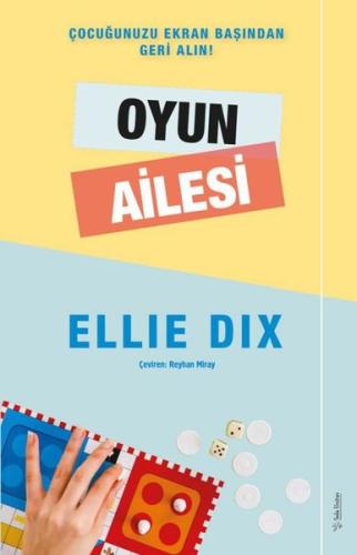Oyun Ailesi - Çocuğunuzu Ekran Başından Geri Alın! (Ciltli)
