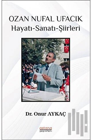 Ozan Nufal Ufacık Hayatı-Sanatı-Şiirleri