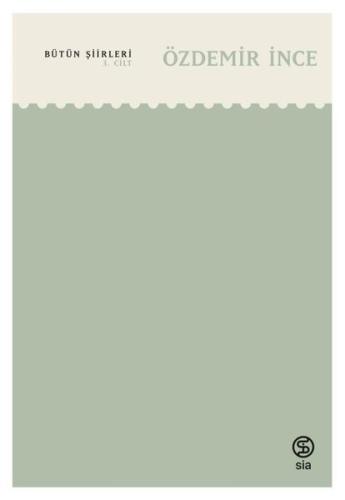Özdemir İnce Bütün Şiirleri - 3.Cilt