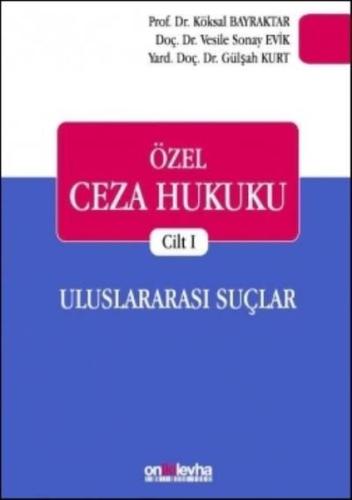 Özel Ceza Hukuku Cilt 1 - Uluslararası Suçlar (Ciltli)