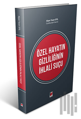 Özel Hayatın Gizliliğinin İhlali Suçu