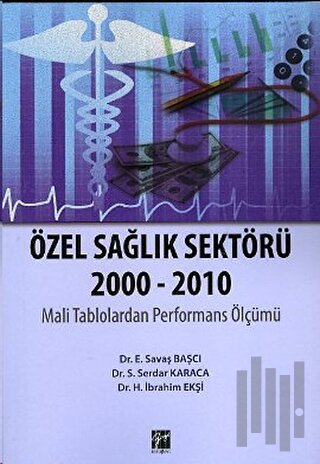 Özel Sağlık Sektörü 2000 - 2010