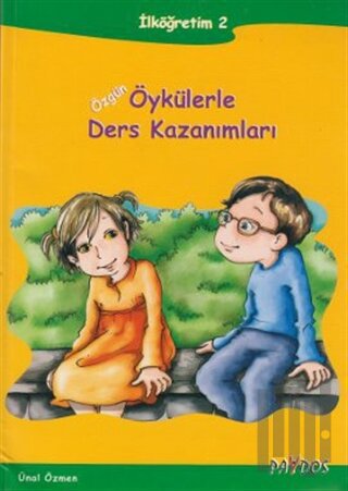 Özgün Öykülerle Ders Kazanımları ve Çalışma Kitabı