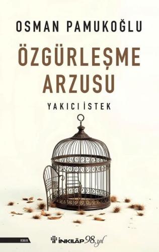 Özgürleşme Arzusu - Yakıcı İstek