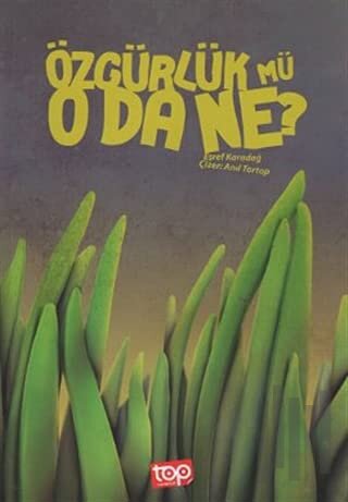 Özgürlük mü O da Ne? | Kitap Ambarı