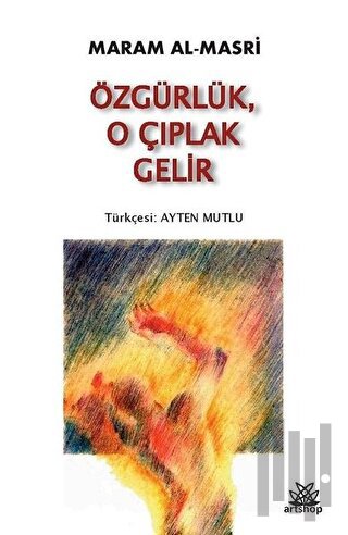 Özgürlük, O Çıplak Gelir