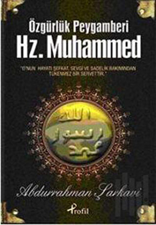 Özgürlük Peygamberi Hz. Muhammed