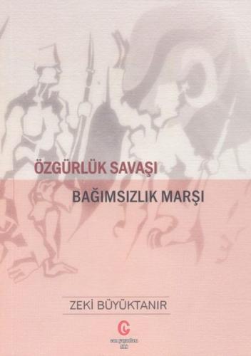 Özgürlük Savaşı Bağımsızlık Marşı | Kitap Ambarı