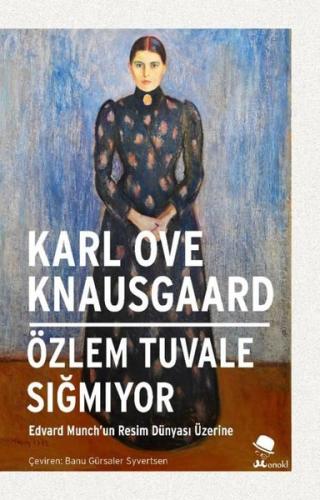 Özlem Tuvale Sığmıyor-Edvard Munch’un Resim Dünyası Üzerine | Kitap Am