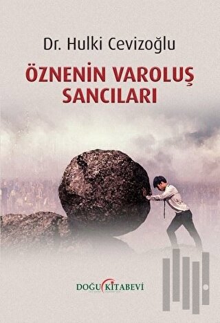 Öznenin Varoluş Sancıları