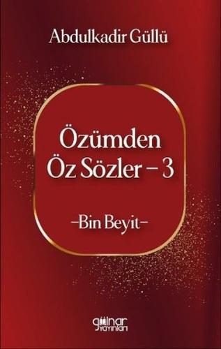 Özümden Öz Sözler 3 - Bin Beyit