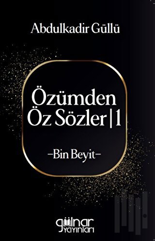 Özümden Öz Sözler - I | Kitap Ambarı