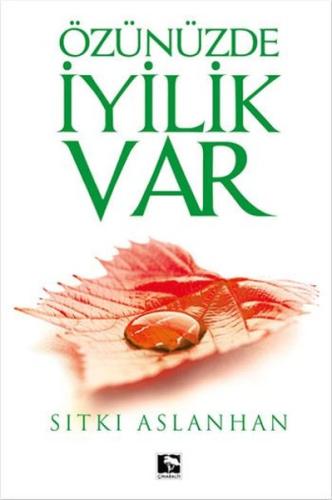 Özünüzde İyilik Var (Ciltli) | Kitap Ambarı