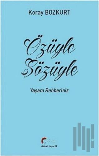 Özüyle Sözüyle