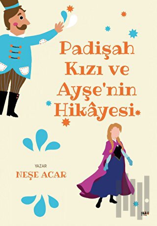 Padişah Kızı ve Ayşe'nin Hikayesi