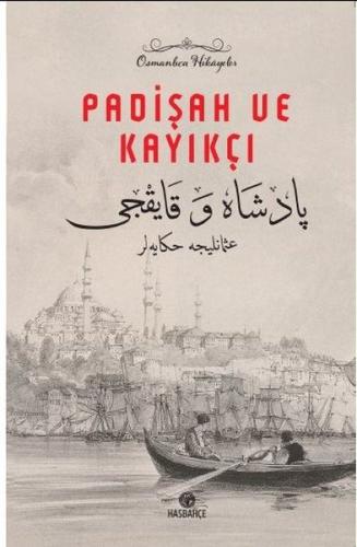 Padişah ve Kayıkçı - Osmanlıca Hikayeler