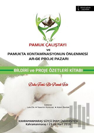 Pamuk Çalıştayı ve Pamukta Kontaminasyonun Önlenmesi Ar-ge Proje Pazarı