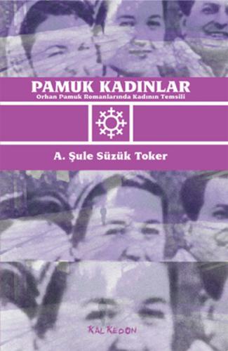 Pamuk Kadınlar- Orhan Pamuk Romanlarında Kadının Temsili