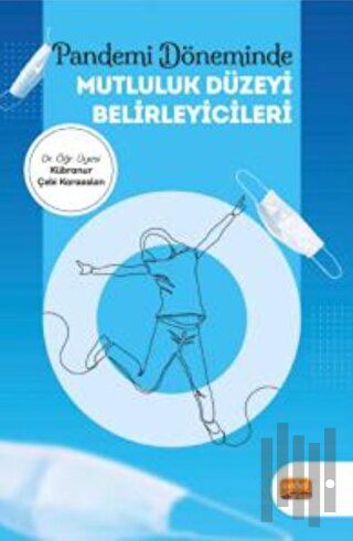 Pandemi Döneminde Mutluluk Düzeyi Belirleyicileri