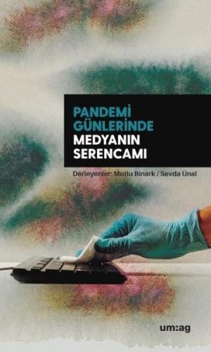 Pandemi Günlerinde Medyanın Serencamı | Kitap Ambarı