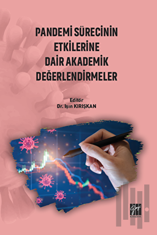 Pandemi Sürecinin Etkilerine Dair Akademik Değerlendirmeler