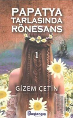 Papatya Tarlasında Rönesans 1