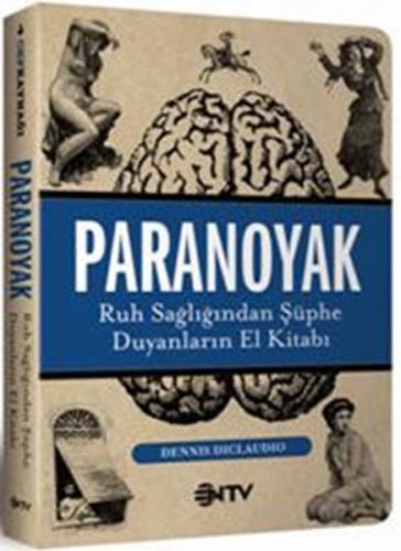 Paranoyak - Ruh Sağlığından Şüphe Duyanların El Kitabı