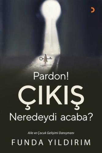 Pardon! Çıkış Neredeydi Acaba?
