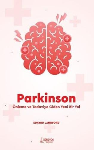 Parkinson: Önleme ve Tedaviye Giden Bir Yol