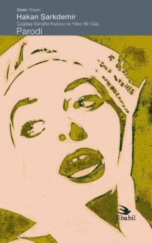 Sanatta Kurucu ve Yıkıcı Bir Güç Parodi -Eleştiri | Kitap Ambarı