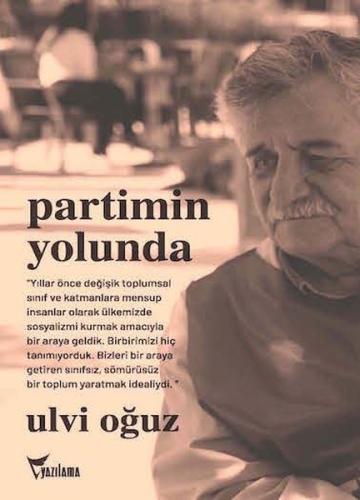 Partimin Yolunda - Anılarım