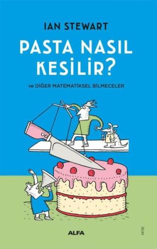 Pasta Nasıl Kesilir?  ve Diğer Matematiksel Bilmeceler