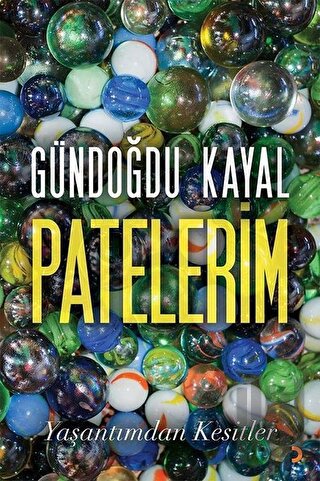 Patelerim - Yaşantımdan Kesitler