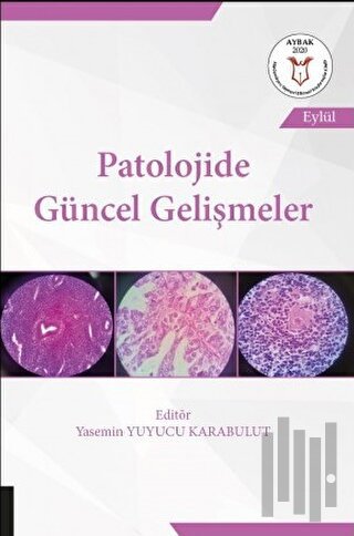Patolojide Güncel Gelişmeler (AYBAK Eylül 2020)