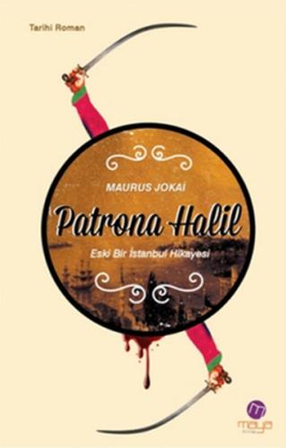Patrona Halil - Eski Bir İstanbul Hikayesi