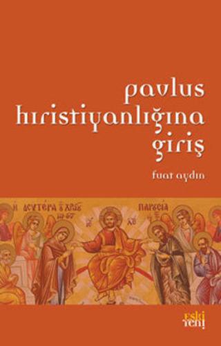 Pavlus Hıristiyanlığına Giriş | Kitap Ambarı