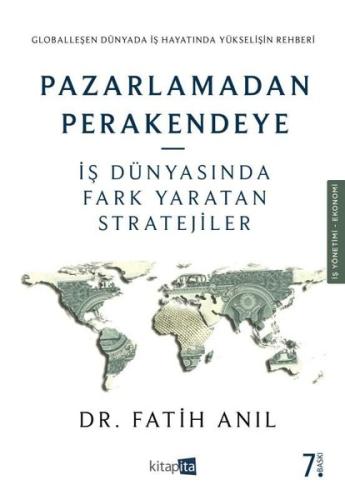 Pazarlamadan Perakendeye - İş Dünyasında Fark Yaratan Stratejiler | Ki