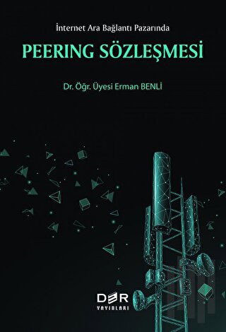 Peerıng Sözleşmesi - İnternet Ara Bağlantı Pazarında