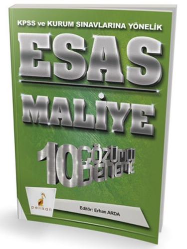 Pelikan Esas Maliye 10 Çözümlü Deneme KPSS ve Kurum Sınavlarına Yönelik 2018