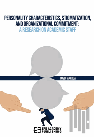 Personality Characteristics, Stigmatization, and Organizational Commitment: A Research on Academic Staff