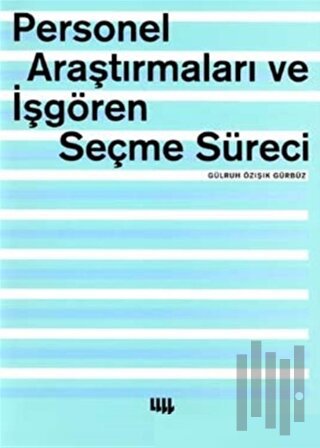 Personel Araştırmaları ve İşgören Seçme Süreci