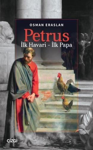 Petrus: İlk Havari - İlk Papa | Kitap Ambarı
