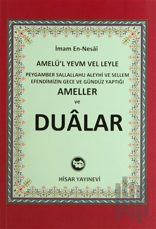 Peygamber Sallallahu Aleyhi ve Sellem Efendimizin Gece ve Gündüz Yaptığı Ameller ve Dualar