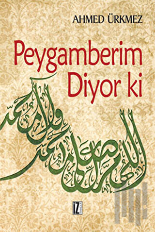 Peygamberim Diyor ki | Kitap Ambarı